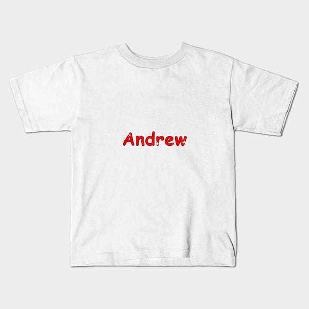 Andrew name. Personalized gift for birthday your friend Kids T-Shirt by grafinya